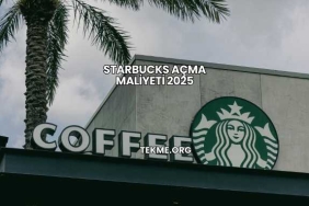 Starbucks Açma Maliyeti 2025