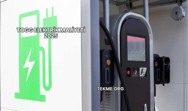 TOGG Elektrik Maliyeti 2025