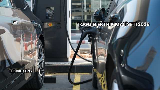 TOGG Elektrik Maliyeti 2025