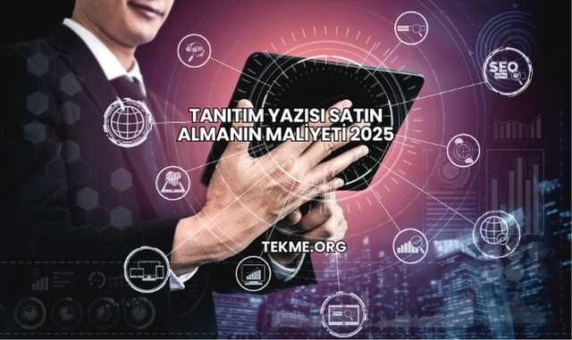 Tanıtım Yazısı Satın Almanın Maliyeti 2025