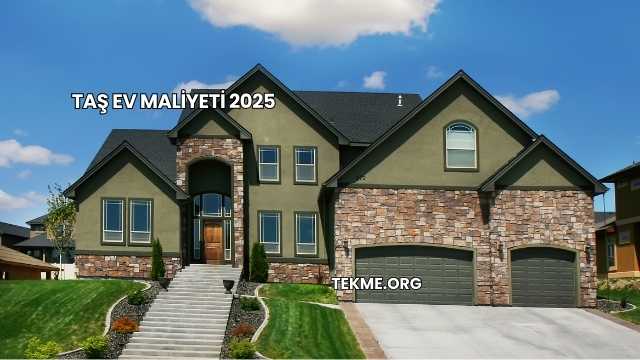 Taş Ev Maliyeti 2025