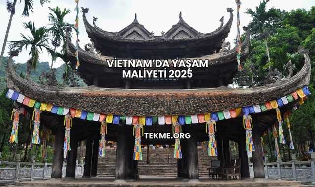 Vietnam’da Yaşam Maliyeti 2025