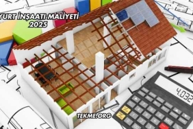 Yurt İnşaatı Maliyeti 2025