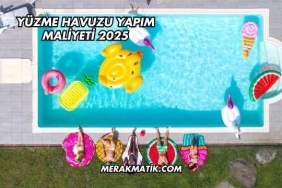 Yüzme Havuzu Yapım Maliyeti 2025