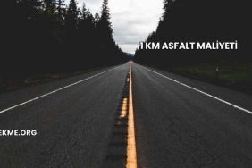 1 Km Asfalt Maliyeti