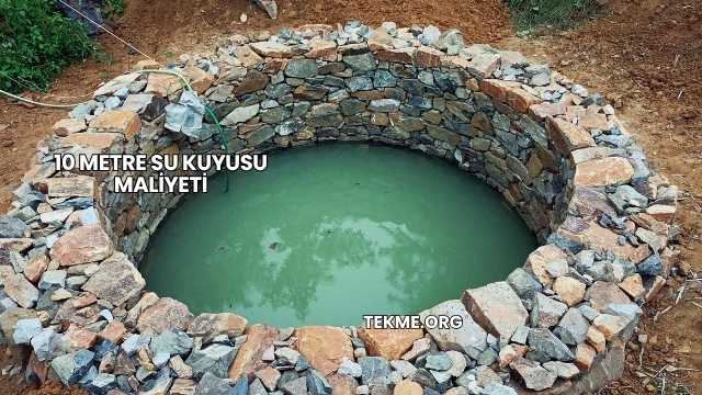 10 Metre Su Kuyusu Maliyeti