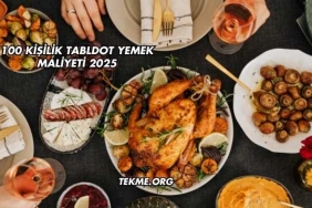 100 Kişilik Tabldot Yemek Maliyeti 2025