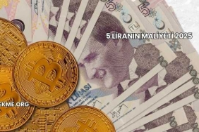 5 Liranın Maliyeti 2025