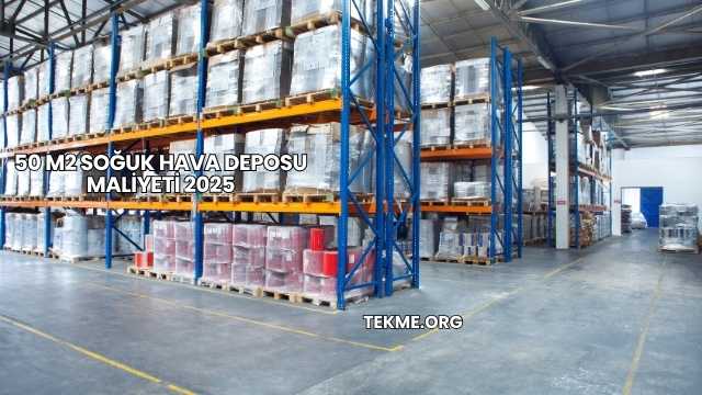 50 m2 Soğuk Hava Deposu Maliyeti 2025