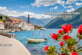 Arabayla Balkan Turu Maliyeti 2025