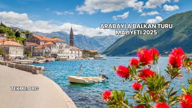 Arabayla Balkan Turu Maliyeti 2025