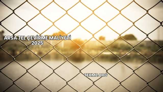 Arsa Tel Çevirme Maliyeti 2025