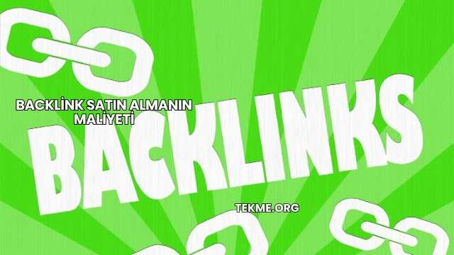 Backlink Satın Almanın Maliyeti