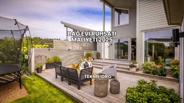 Bağ Evi Ruhsatı Maliyeti 2025