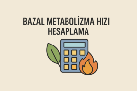 Bazal Metabolizma Hızı Hesaplama