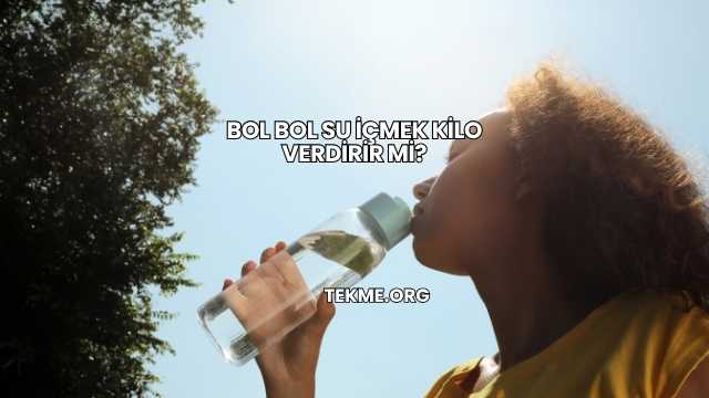 Bol Bol Su İçmek Kilo Verdirir mi?