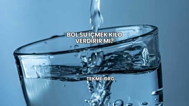 Bol Su İçmek Kilo Verdirir mi?
