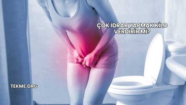 Çok İdrar Yapmak Kilo Verdirir mi?