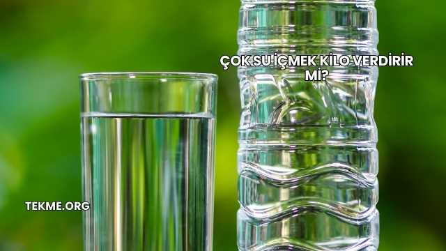 Çok Su İçmek Kilo Verdirir mi?