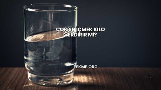 Çok Su İçmek Kilo Verdirir mi?