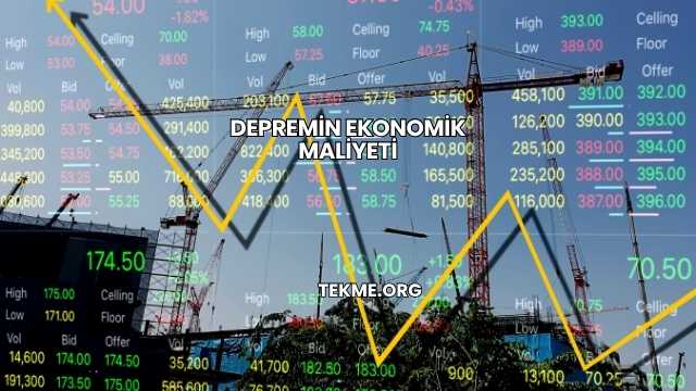 Depremin Ekonomik Maliyeti