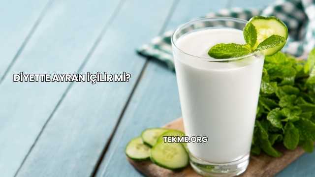 Diyette Ayran İçilir mi?