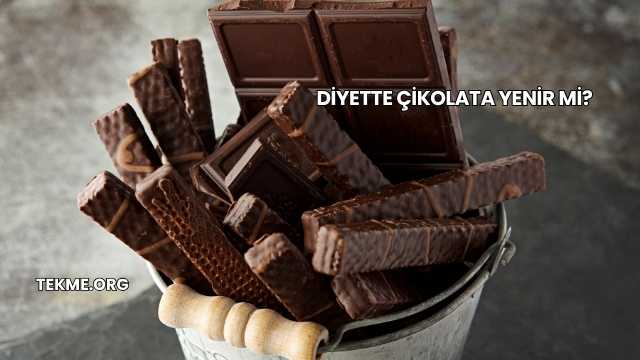 Diyette Çikolata Yenir mi?