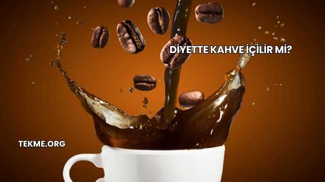 Diyette Kahve İçilir mi?