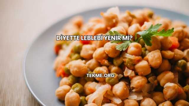 Diyette Leblebi Yenir mi?