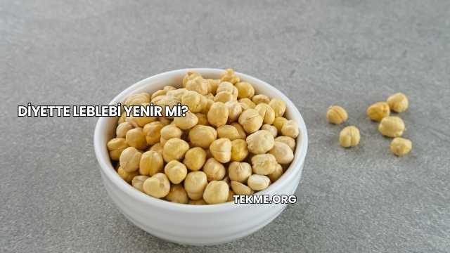 Diyette Leblebi Yenir mi?