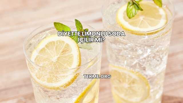 Diyette Limonlu Soda İçilir mi?