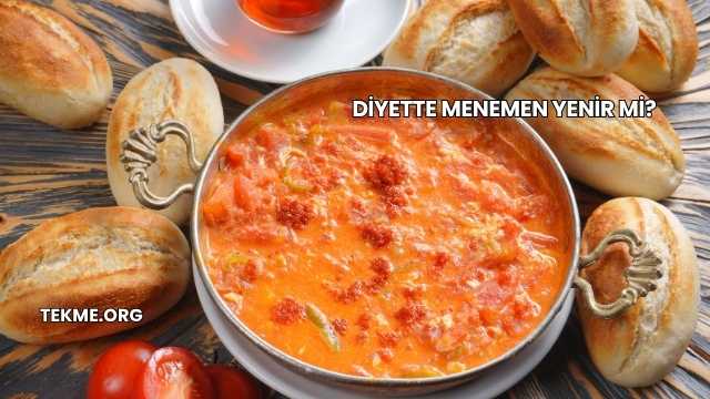 Diyette Menemen Yenir mi?