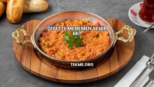 Diyette Menemen Yenir mi?