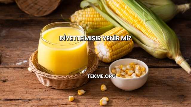 Diyette Mısır Yenir mi?