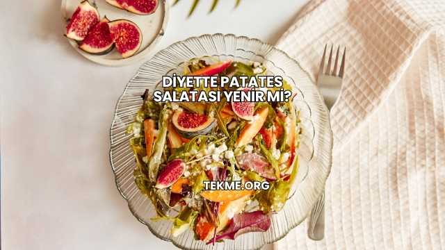 Diyette Patates Salatası Yenir mi?