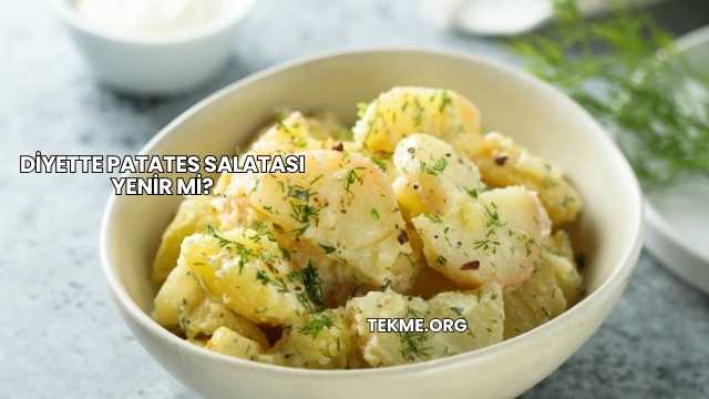 Diyette Patates Salatası Yenir mi?