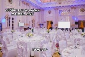 Düğün Salonu Açma Maliyeti 2025