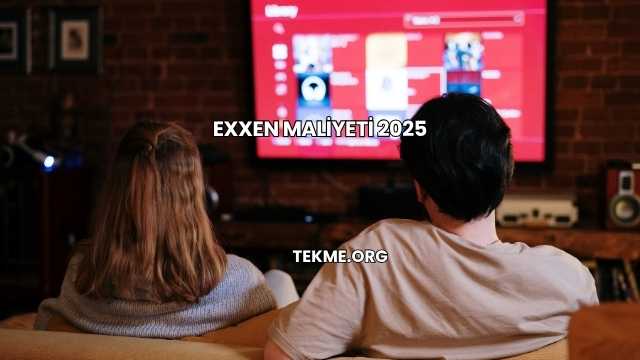 EXXEN Maliyeti 2025