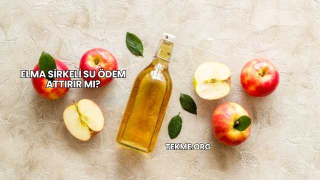 Elma Sirkeli Su Ödem Attırır mı?