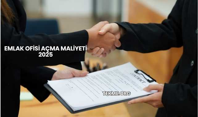 Emlak Ofisi Açma Maliyeti 2025