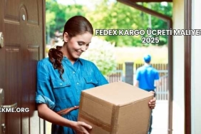 FedEx Kargo Ücreti Maliyeti 2025