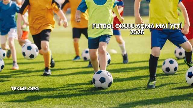 Futbol Okulu Açma Maliyeti 2025