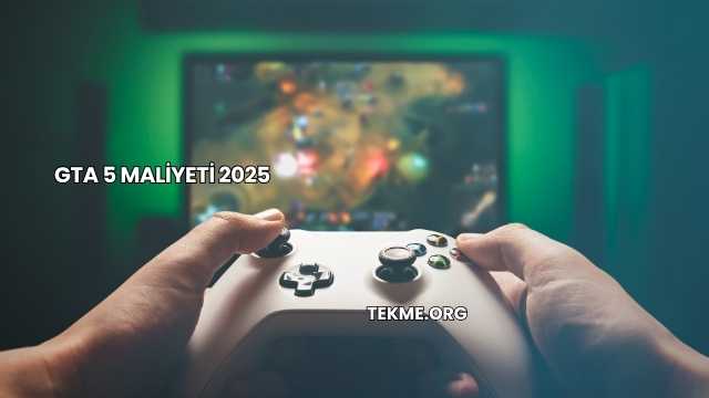 GTA 5 Maliyeti 2025
