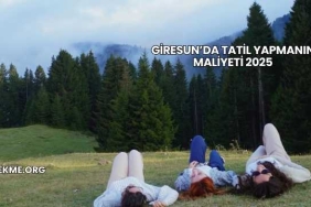 Giresun’da Tatil Yapmanın Maliyeti 2025