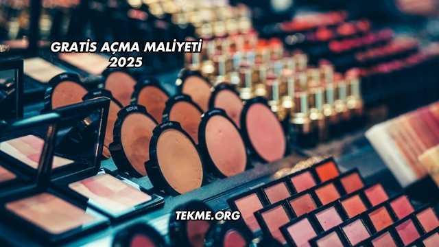 Gratis Açma Maliyeti 2025