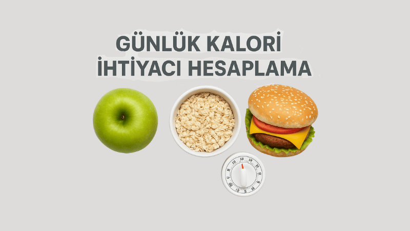 Günlük Kalori İhtiyacı Hesaplama