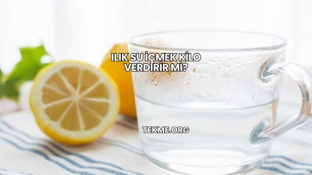 Ilık Su İçmek Kilo Verdirir mi?