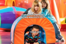 Kapalı Oyun Parkı Açma Maliyeti 2025