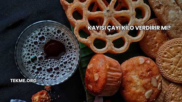 Kayısı Çayı Kilo Verdirir mi?
