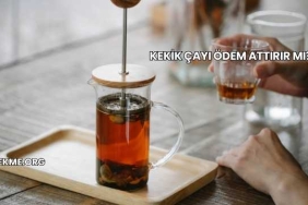 Kekik Çayı Ödem Attırır mı?